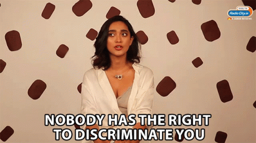 Nobody Has The Right To Discriminate You GIF - Nobody Has The Right To Discriminate You Put You Down GIFs