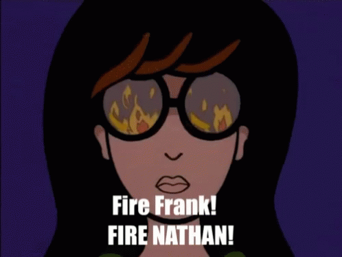 Fire Nathan Frank GIF - Fire Nathan Frank Fired GIFs
