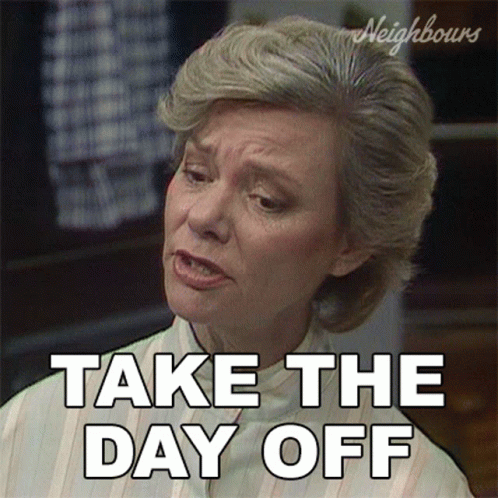 Take The Day Off Helen GIF