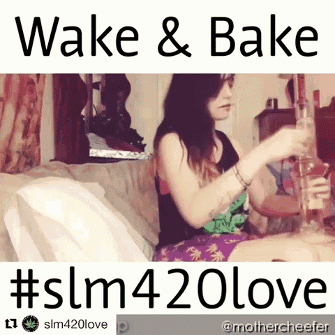 Wakenbake Slm420love GIF - Wakenbake Slm420love Slm420hunnydips GIFs