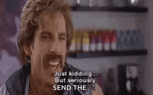 Just Kidding But Seriously GIF - Just Kidding But Seriously Dodgeball GIFs