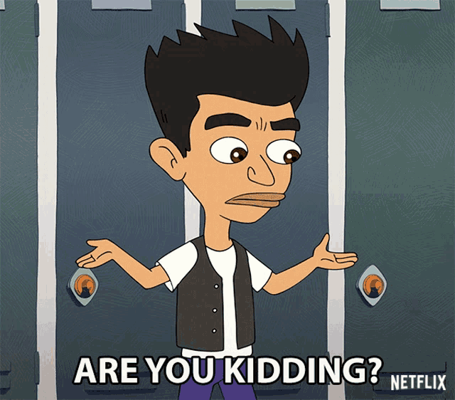 a cartoon of a man asking if he is kidding