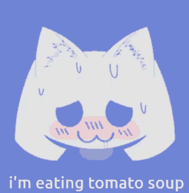a drawing of a cat with the words i 'm eating tomato soup underneath it