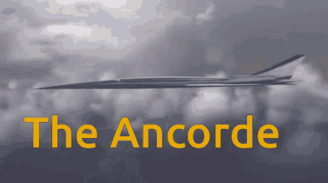 a plane is flying in the sky with the words the ancorde behind it