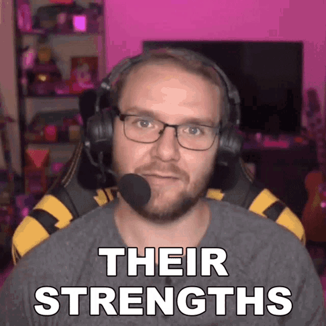 a man wearing glasses and a headset says their strengths