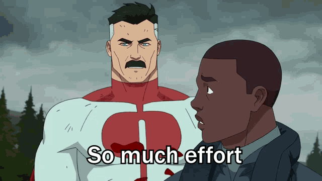 a cartoon of a man with a mustache and the words so much effort above him