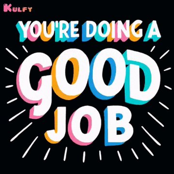a poster that says " you 're doing a good job " on a black background