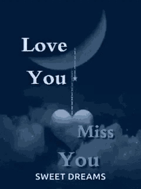 a picture of a crescent moon with the words love you miss you sweet dreams on it