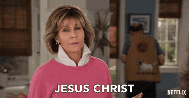 a woman in a pink sweater says jesus christ in a netflix ad