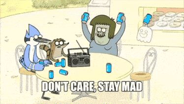 a cartoon of a man holding two soda cans with the caption " don t care stay mad "