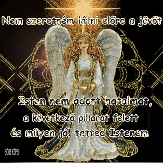 a picture of an angel with the words nem szeretnem kitini elore a jovit