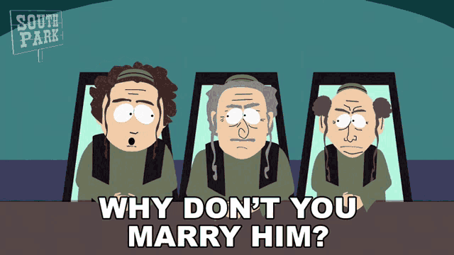 a south park poster with three cartoon characters and the words why don t you marry him