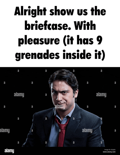 a man in a suit and tie is making a funny face with the words alright show us the briefcase with pleasure