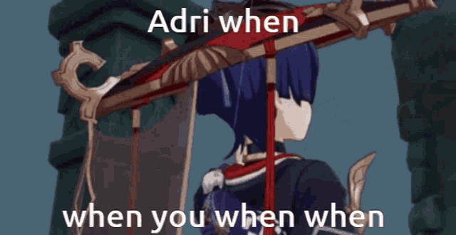 adri when when you when when written on a picture of a person