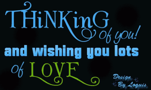 a sign that says ' thinking of you ' and wishing you lots of love