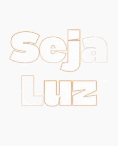 a sign that says " seja luz " on a white background