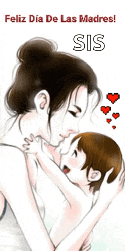a drawing of a woman holding a baby with the words feliz dia de las madres sis