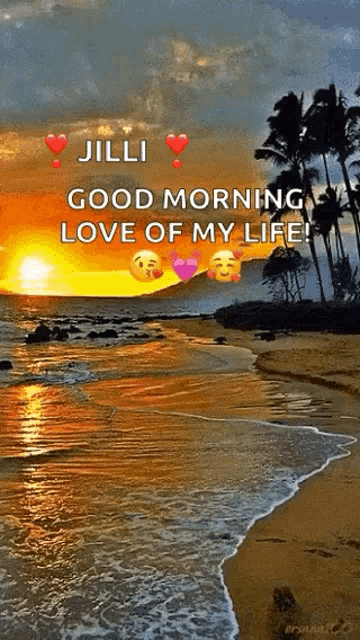 jilli good morning love of my life written on a beach