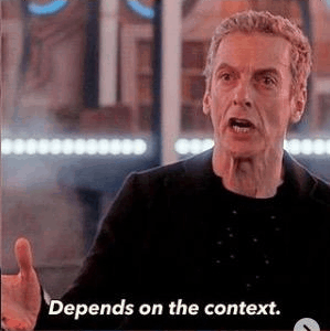 Depends On The Context Doctor Who GIF - Depends On The Context Doctor Who Peter Capaldi GIFs