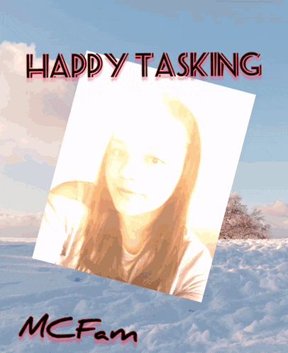 a picture of a girl with the words happy tasking