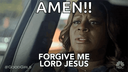 a woman is sitting in a car with the words amen forgive me lord jesus written on her face .