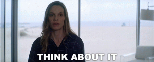 Think About It Hilary Swank GIF - Think About It Hilary Swank Fatale GIFs