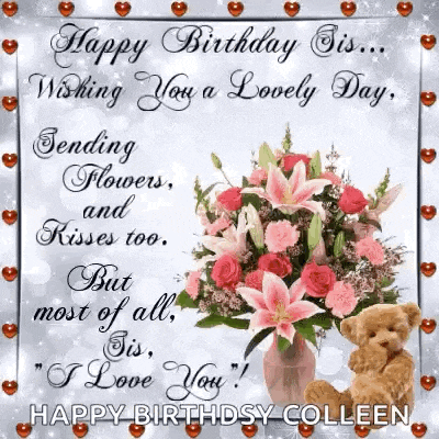 happy birthday sis , wishing you a lovely day , sending flowers , kisses too .
