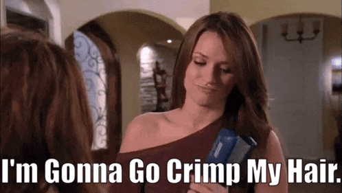 a woman is holding a hair straightener and says " i 'm gonna go crimp my hair "