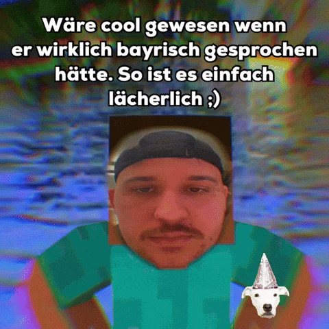 a picture of a man with a party hat and the words " ware cool gewesen wenn er wirklich bayrisch gesprochen "