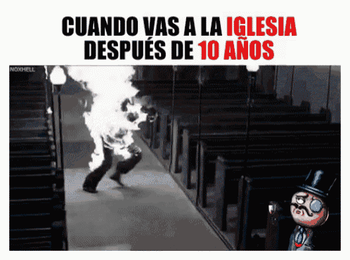 a picture of a man on fire with the caption cuando vas a la iglesia