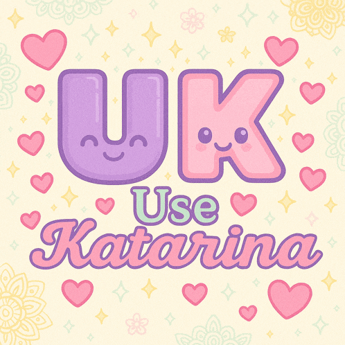 a poster that says uk use katarina surrounded by hearts