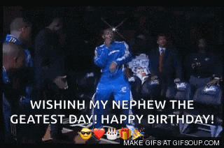a gif that says wishing my nephew the greatest day happy birthday ..