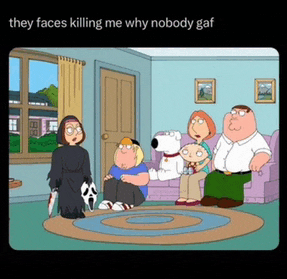 a family guy cartoon with a caption that says they faces killing me why nobody gaf