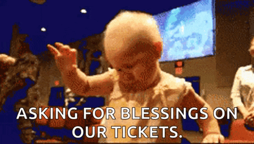 a baby asking for blessings on our tickets is shown