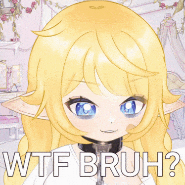 a picture of a girl with the words wtf bruh written on it