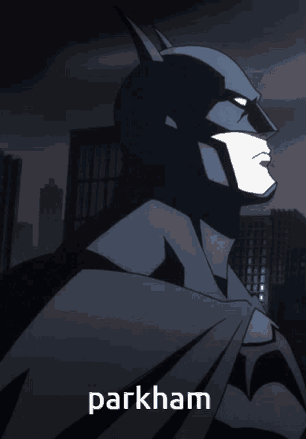 a poster of batman with the name parkham on the bottom right