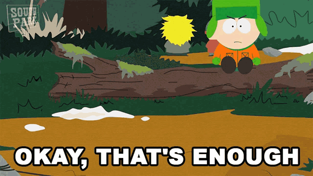 a cartoon character sitting on a log with the words okay that 's enough above him
