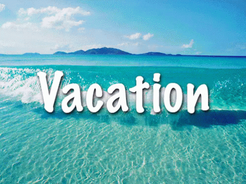 Vacation GIF - Holiday Vacation Summer Vibes GIFs