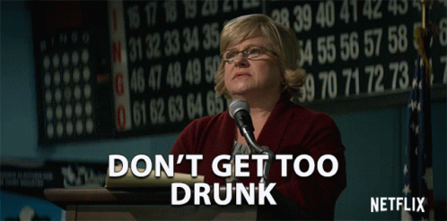 Dont Get Too Drunk Control Yourself GIF - Dont Get Too Drunk Control Yourself Drunk GIFs