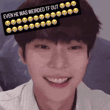 a young man is smiling with a sticker that says even he was weirded tf out