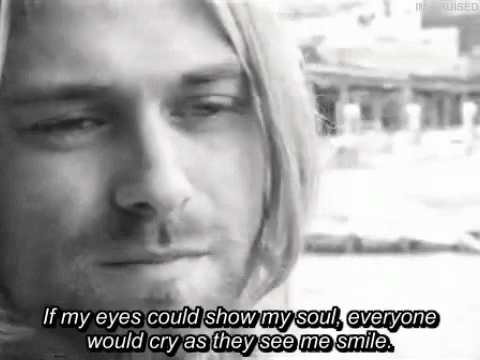 Kurt Cobain If My Eyes C Ould Show My Soul GIF - Kurt Cobain If My Eyes C Ould Show My Soul GIFs
