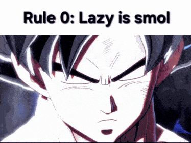 a picture of a cartoon character with the words rule 0 lazy is smol below it