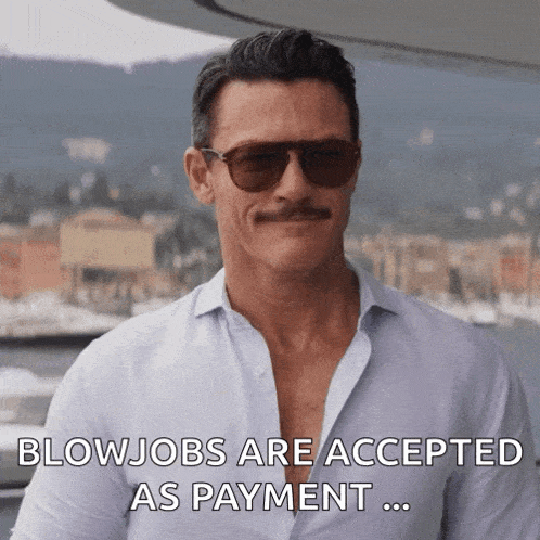 a man with a mustache wearing sunglasses and a shirt that says blowjob are accepted as payment
