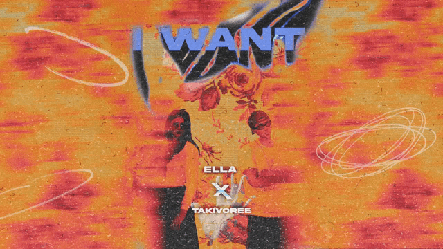 a poster that says i want ella x takivoree on it