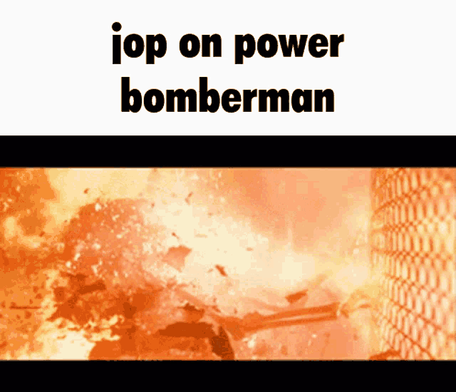 a picture of an explosion with the words " iop on power bomberman " above it