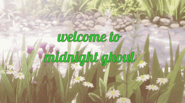 a sign that says welcome to midnight ghoul is surrounded by flowers
