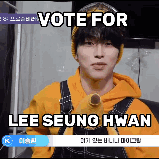 a person holding a banana with the words vote for lee seung hwan written above them