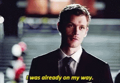 I Was Already On My Way Klaus Mikaelson GIF - I Was Already On My Way Klaus Mikaelson Joseph Morgan GIFs