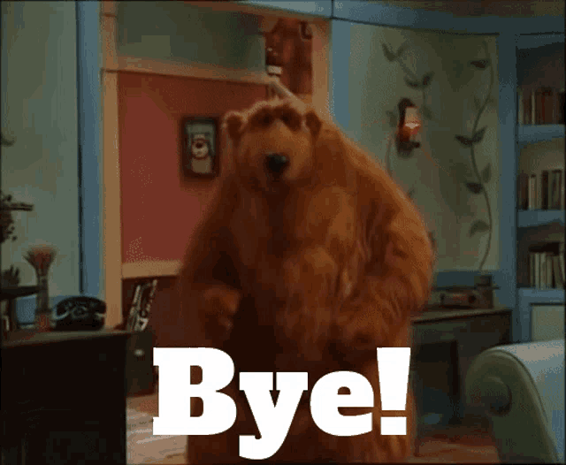 a brown bear is standing in a room with the words bye on the bottom