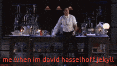 a man in a lab with the words me when im david hasselhoff jekyll written below him